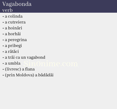 Vagabonda, verb - dicționar de sinonime