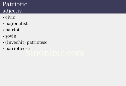 Patriotic, adjectiv - dicționar de sinonime
