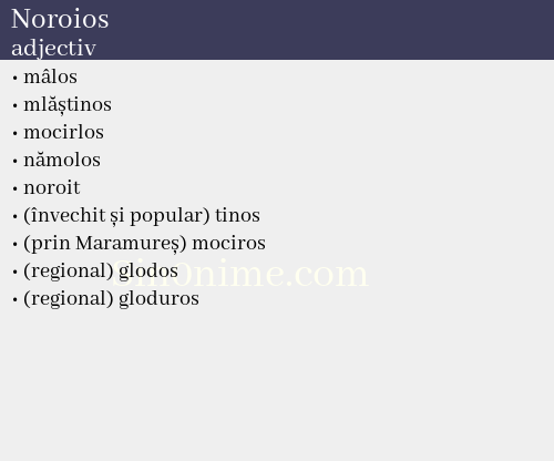 Noroios, adjectiv - dicționar de sinonime