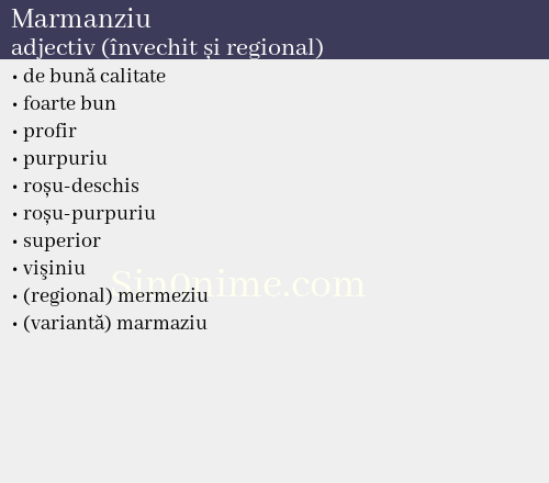 Marmanziu, adjectiv (învechit și regional) - dicționar de sinonime