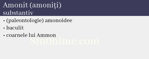Amonit (amoniți), substantiv - dicționar de sinonime