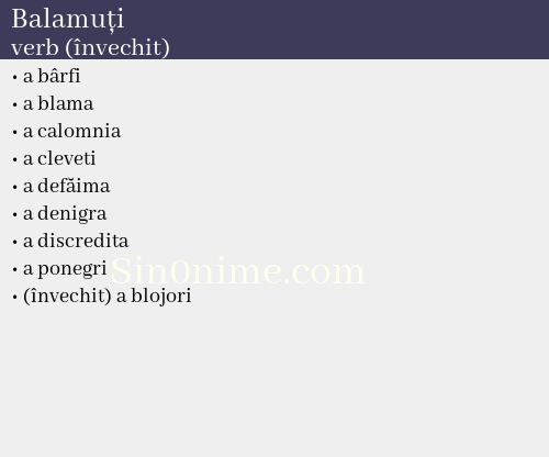 Balamuți, verb (învechit) - dicționar de sinonime