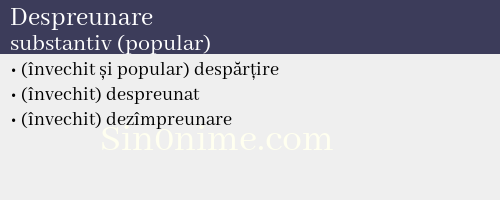 Despreunare, substantiv (popular) - dicționar de sinonime