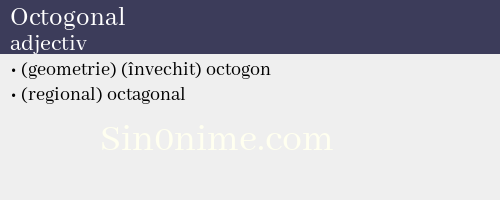 Octogonal, adjectiv - dicționar de sinonime