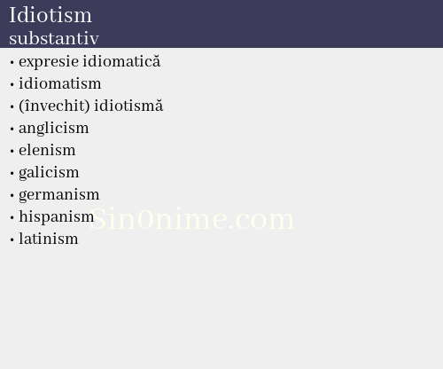 Idiotism, substantiv - dicționar de sinonime