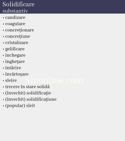 Solidificare, substantiv - dicționar de sinonime