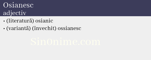 Osianesc, adjectiv - dicționar de sinonime