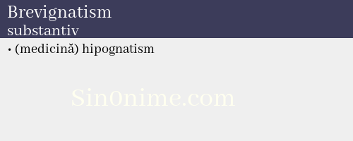 Brevignatism, substantiv - dicționar de sinonime