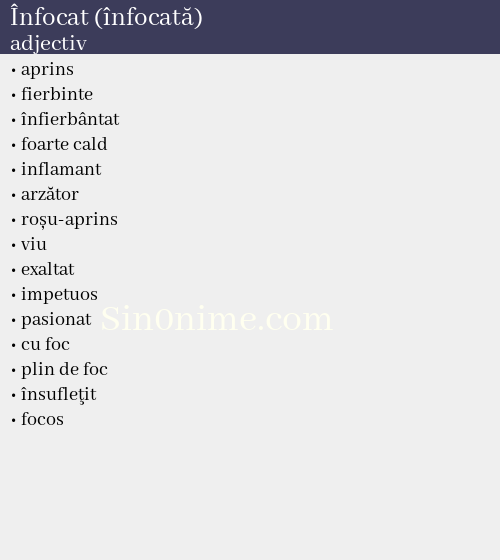 Înfocat (înfocată),   adjectiv - dicționar de sinonime