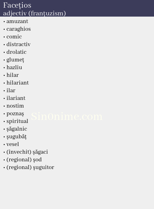 Facețios, adjectiv (franțuzism) - dicționar de sinonime