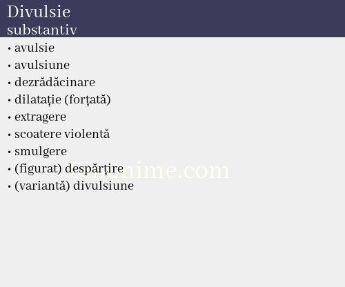 Divulsie, substantiv - dicționar de sinonime
