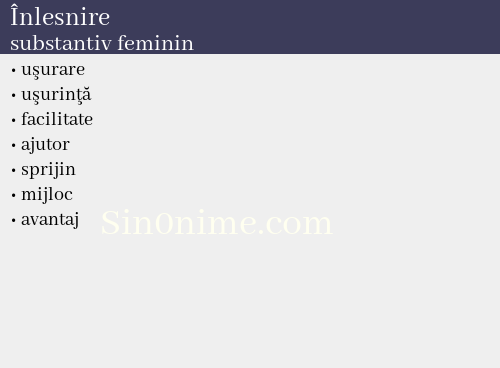 Înlesnire,   substantiv feminin - dicționar de sinonime