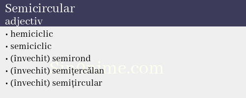 Semicircular, adjectiv - dicționar de sinonime