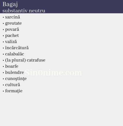 Bagaj,   substantiv neutru - dicționar de sinonime
