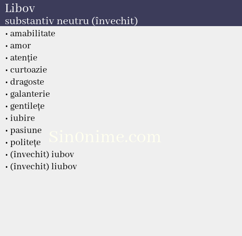 Libov, substantiv neutru (învechit) - dicționar de sinonime