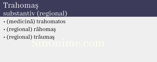 Trahomaș, substantiv (regional) - dicționar de sinonime