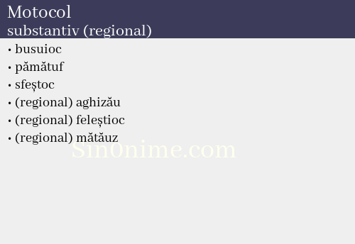 Motocol, substantiv (regional) - dicționar de sinonime