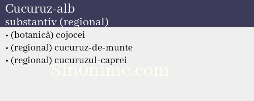 Cucuruz-alb, substantiv (regional) - dicționar de sinonime