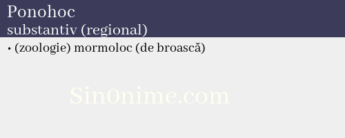 Ponohoc, substantiv (regional) - dicționar de sinonime
