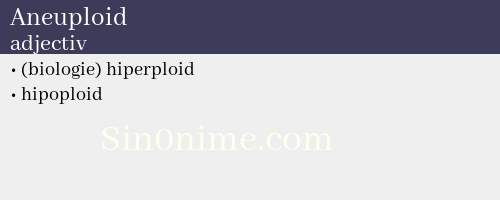 Aneuploid, adjectiv - dicționar de sinonime