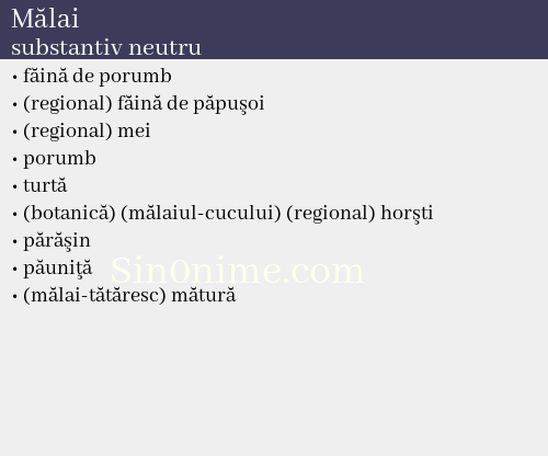Mălai, substantiv neutru - dicționar de sinonime
