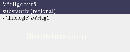 Vârligoanță, substantiv (regional) - dicționar de sinonime