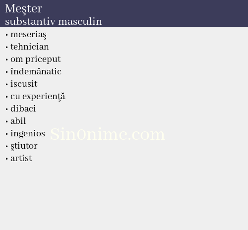 Meşter,   substantiv masculin - dicționar de sinonime