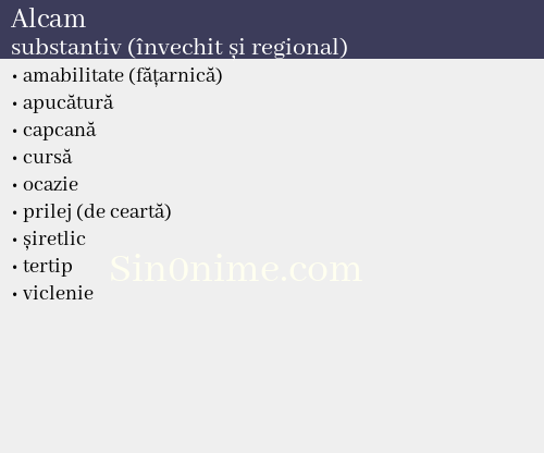 Alcam, substantiv (învechit și regional) - dicționar de sinonime