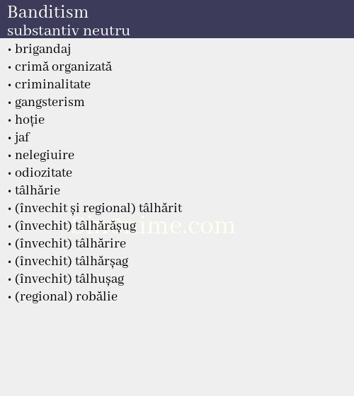 Banditism, substantiv neutru - dicționar de sinonime