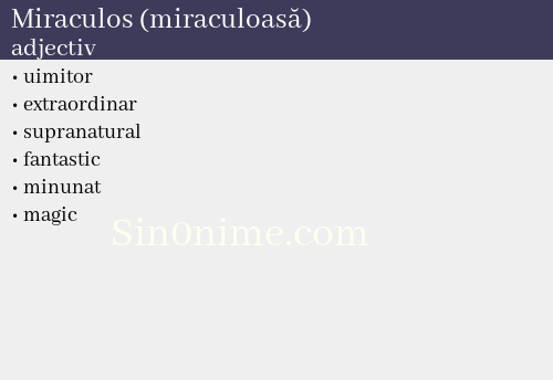 Miraculos (miraculoasă),   adjectiv - dicționar de sinonime
