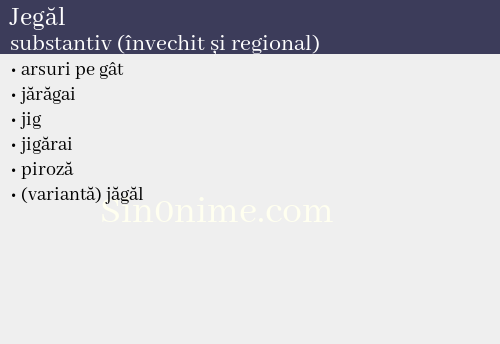 Jegăl, substantiv (învechit și regional) - dicționar de sinonime