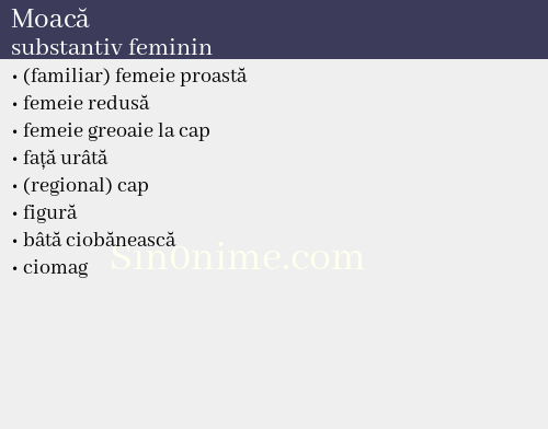 Moacă,   substantiv feminin - dicționar de sinonime