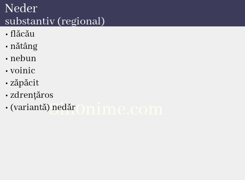 Neder, substantiv (regional) - dicționar de sinonime