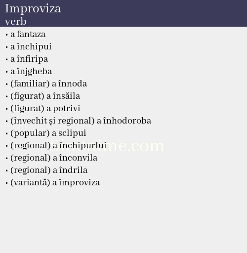 Improviza, verb - dicționar de sinonime