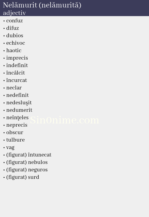 Nelămurit (nelămurită), adjectiv - dicționar de sinonime