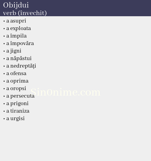 Obijdui, verb (învechit) - dicționar de sinonime