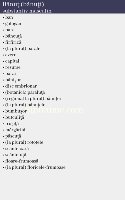 Bănuţ (bănuţi), substantiv masculin - dicționar de sinonime