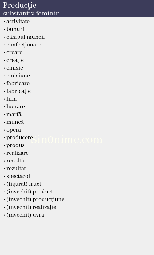 Producţie, substantiv feminin - dicționar de sinonime