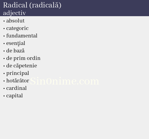Radical (radicală),   adjectiv - dicționar de sinonime