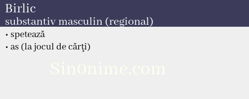 Birlic,   substantiv masculin (regional) - dicționar de sinonime