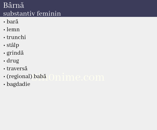 Bârnă,   substantiv feminin - dicționar de sinonime
